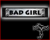 [T] Bad Girl Armband Fem