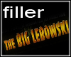 [A44]Big Lebow. fillers