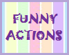 [E] Funny Actions