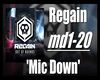 Regain - Mic Down