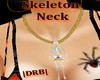 |DRB| Skeleton Neck