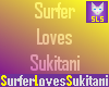 (SLS)SurferLovesSukitani