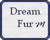 Dream Fur M