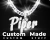 Custom Piper Chain