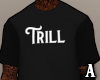 A | M. Trill Shirt