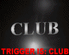 Trigger Club Head Sign