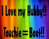 luv hubby, touchie boot