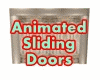 Animated Sliding Doors