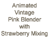 Vintage Pink Blender A