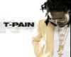 T Pain Can't belive it