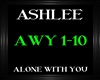 Ashlee ~ Alone With You