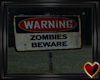 Beware of Zombies Sign