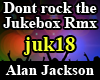 Dont rock the Jukebox