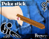[Hie] Brown poke stick