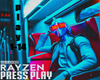 Rayzen-Press Play