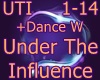 Under The Influence+ D W