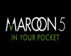 Maroon 5 -In your pocket