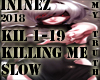 Killing Me Slow