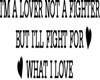 Im Lover Not A Fighter