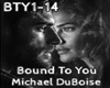 Bound To You