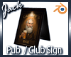 Pub or Club Sign Board
