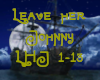 Leave her Johnny