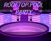 ROOFTOP POOL PARTY