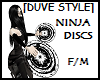NINJA DISCS F/M