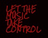 LetTheMusicTakeControl