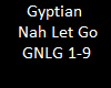 Gyptian Nah Let Go