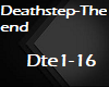 Deathstep-The end