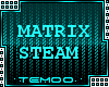 T|» Matrix Steam