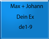 Max + Johann-Dein Ex
