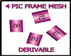4 Way Frame Derivable