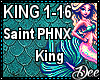 Saint PHNX: King