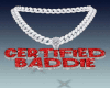 Certified Baddie Chain