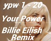 Your Power B Eilish Rmx