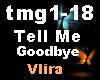 |VE| Tell Me Goodbye