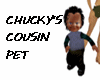 CHUCKY'S COUSIN PET