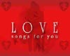 Love Songs for You !
