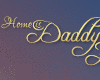 "Home is Daddy's Arms"