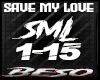 SAVE MY LOVE