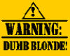 Dumb Blonde