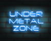 Under Metal Zone