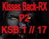 !!RX-Kisses Back-!! P2