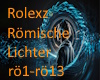 Rolexz- RÃ¶m. Lichter