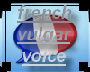 French Vulgar Voice