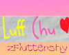 Luff Chu Headsign