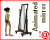 !@ Animated mirror