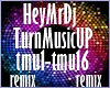 Turn Music Up Remix